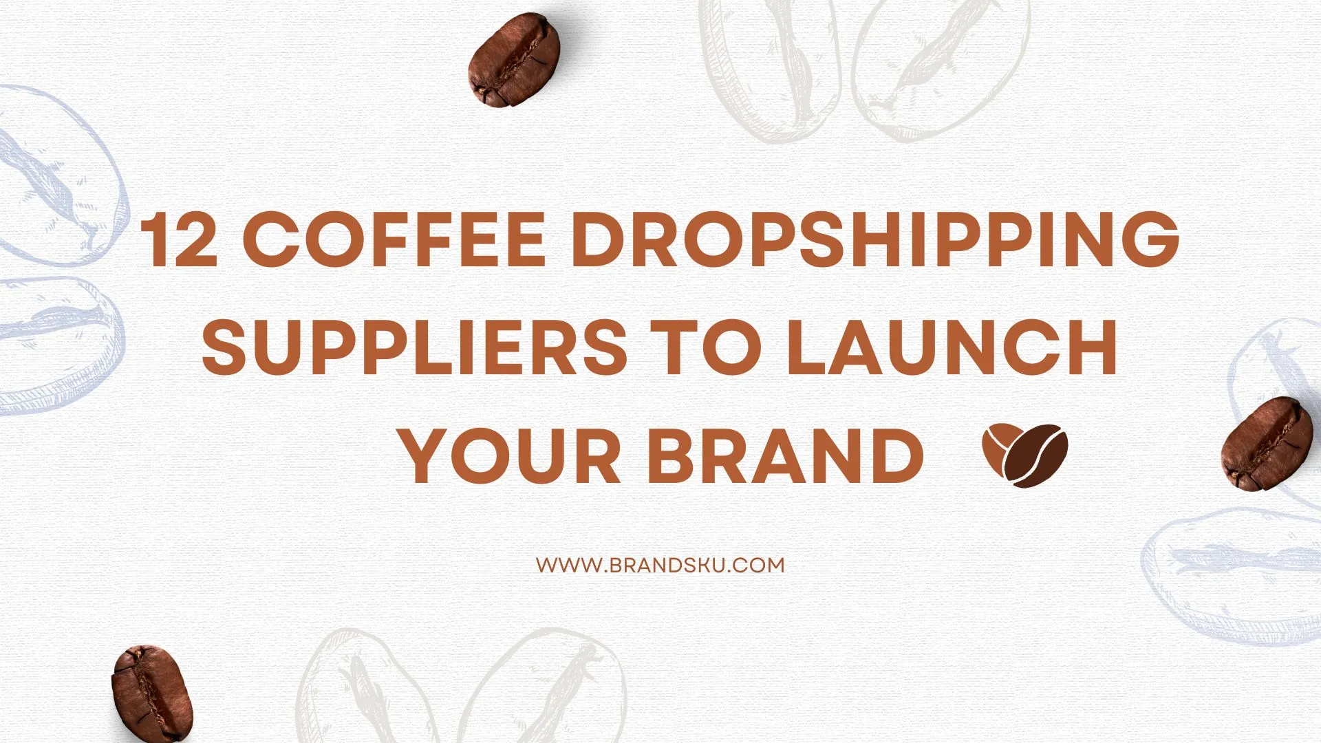 12 Coffee Dropshipping Suppliers to Launch Your Brand in 2026
